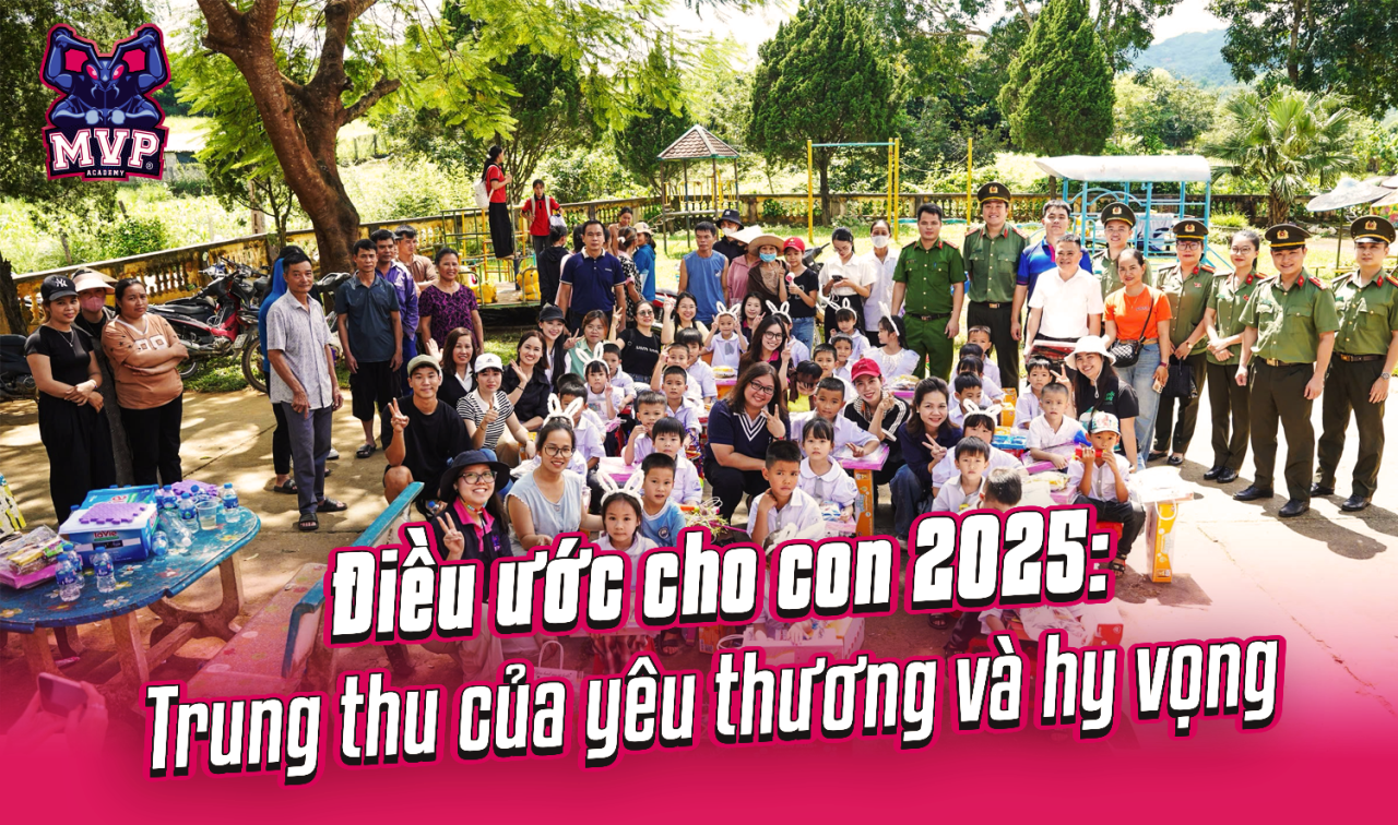 ĐIỀU ƯỚC CHO CON 2025: TRUNG THU CỦA YÊU THƯƠNG VÀ HY VỌNG